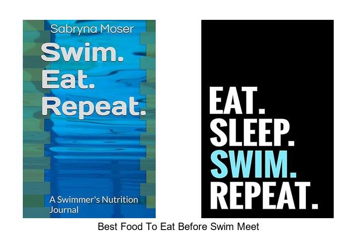 Top Foods You Must Eat Before a Swim Meet!
