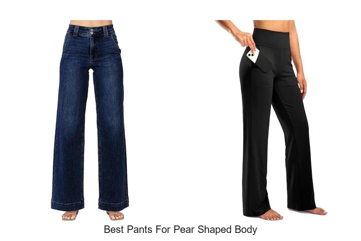 Discover the Best Pants for Pear Shaped Bodies!