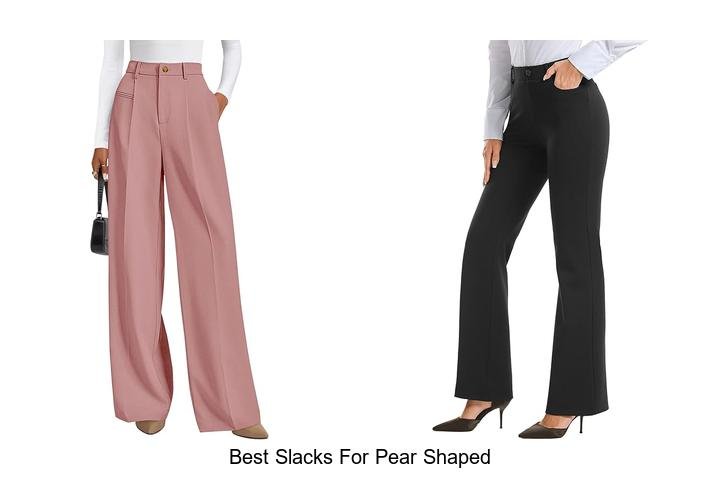 Perfect Slacks for Pear Shaped Figures Revealed!