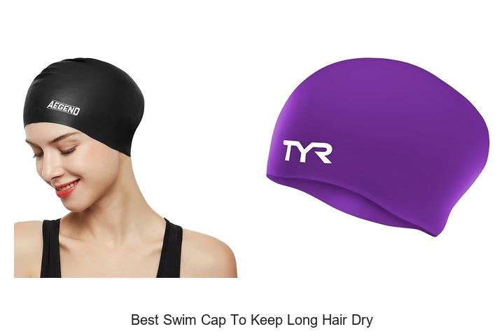 Discover the Best Swim Cap to Keep Long Hair Dry!