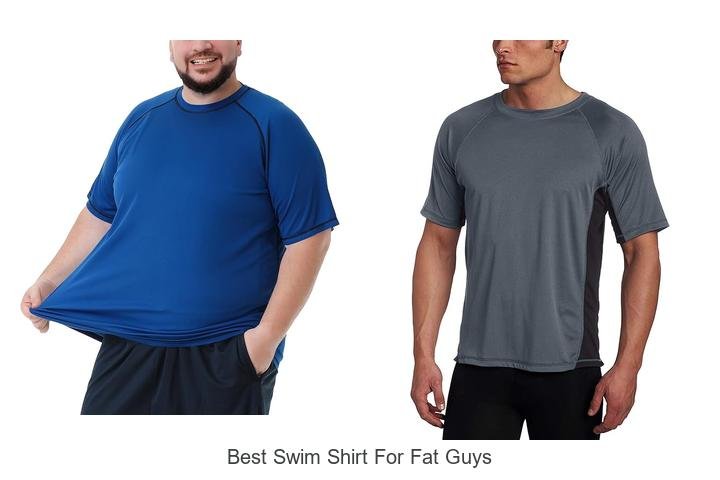 Best Swim Shirt for Fat Guys: Look Slim Instantly!