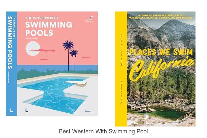 Discover the Best Western with a Stunning Swimming Pool