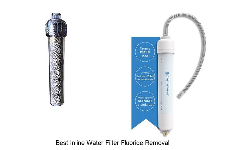 Best Inline Water Filter Fluoride Removal To Drink Pure