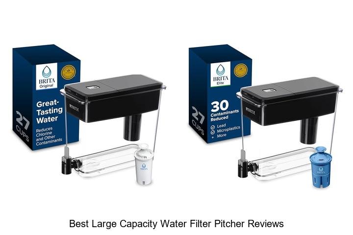 Best Large Capacity Water Filter Pitcher Reviews You Need