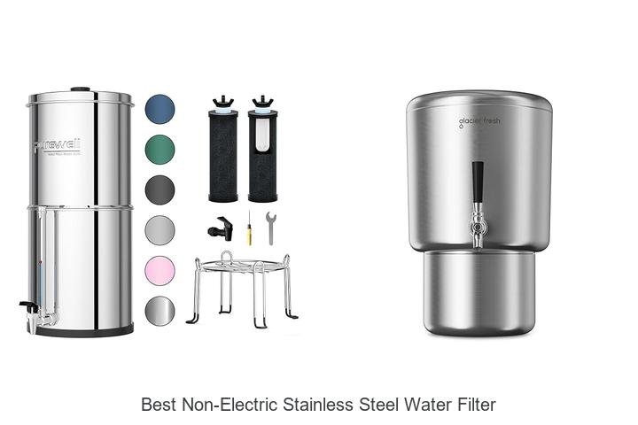 Best Non-Electric Stainless Steel Water Filter You Need!
