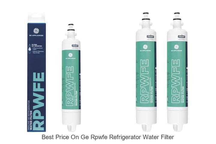 Best Price On GE RPWFE Refrigerator Water Filter Deals!