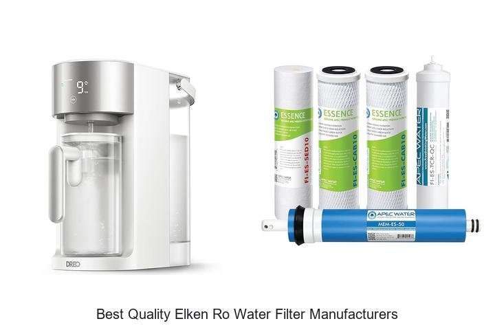 Best Quality Elken RO Water Filter Manufacturers Revealed!
